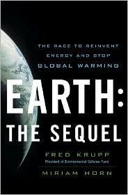 Earth: The Sequel by Fred Krupp and Miriam Horn