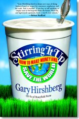 Stirring It Up by Gary Hirshberg